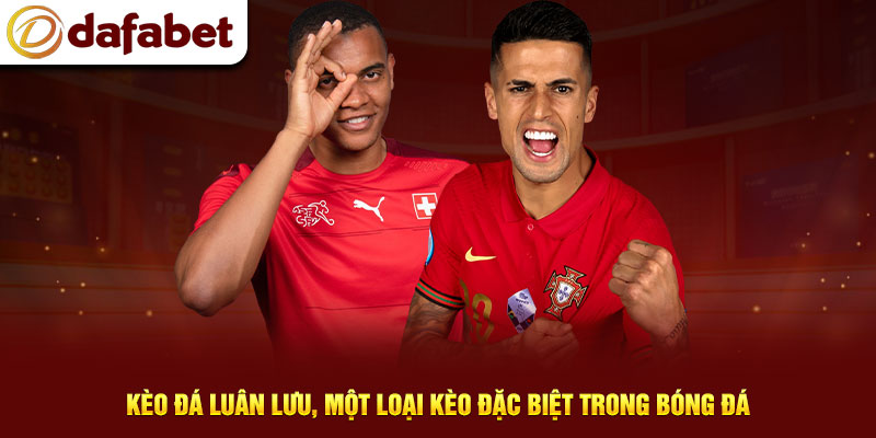 Kèo đá luân lưu, một loại kèo đặc biệt trong bóng đá